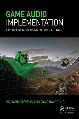 Game Audio Implementation: A Practical Guide Using the Unreal Engine (English Edition)