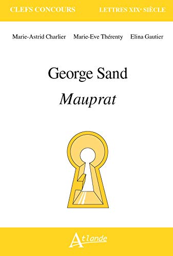 George Sand, Mauprat (Clefs concours - Lettres XIXe siècle)