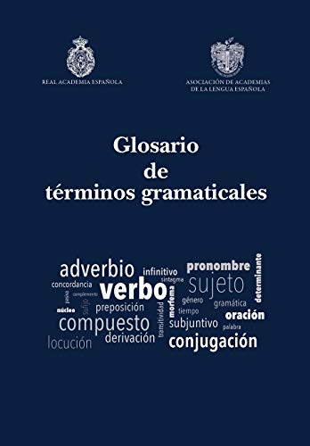 Glosario de Términos Gramaticales: 44 (Obras de referencia, 44) Glosario de Términos Gramaticales: 44 (Obras de referencia, 44)