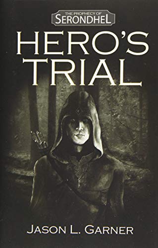 Hero's Trial (1) (The Prophecy of Serondhel)