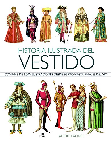 Historia Ilustrada del Vestido (Historia de la Moda)