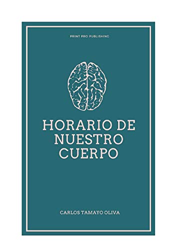 Horario de Nuestro Cuerpo: Conocer nuestro horarios Horario de Nuestro Cuerpo: Conocer nuestro horarios