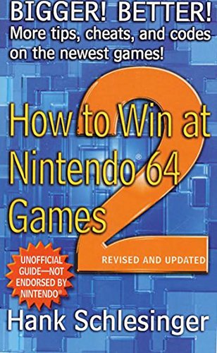 How to Win at Nintendo 64 Games 2: Bigger! Better! More Tips, Cheats, and Codes (English Edition)