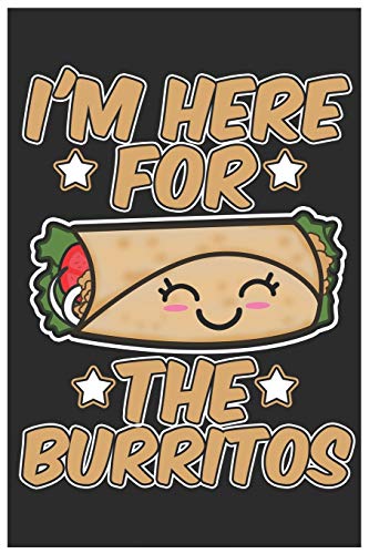 I'm Here For The Burritos: Cute Guitar Tabs  Paper, Awesome Burrito Funny Design Cute Kawaii Food / Journal Gift (6 X 9 - 120 Guitar Tabs  Paper Pages)