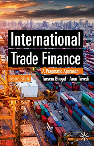 International Trade Finance: A Pragmatic Approach (Finance and Capital Markets Series)