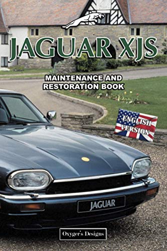 JAGUAR XJS: MAINTENANCE AND RESTORATION BOOK (British cars Maintenance and Restoration books)
