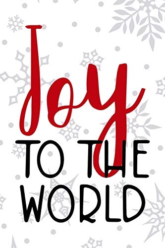 Joy To The World: Notebook Journal Composition Blank Lined Diary Notepad 120 Pages Paperback White SnowFlake Holidays