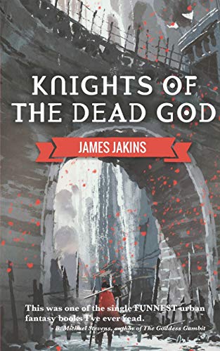 Knights of the Dead God: 1 (Broken Redemption)