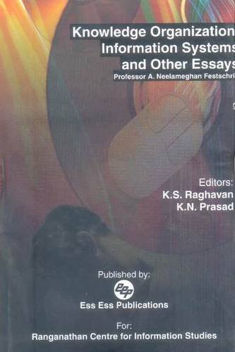 Knowledge Organization, Information Systems and Other Essays: Professor A. Neelameghan Festschrift