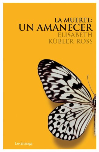 La muerte: un amanecer CD (Biblioteca Elisabeth Kübler-Ross) La muerte: un amanecer CD (Biblioteca Elisabeth Kübler-Ross)