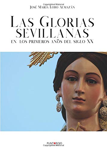 Las Glorias sevillanas en los primeros años del siglo XX