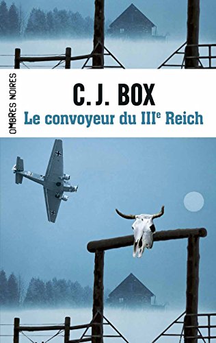Le convoyeur du IIIe Reich (French Edition)