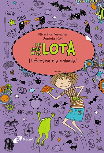 Les coses de la LOTA: Defensem els animals! (Catalá - A PARTIR DE 10 ANYS - PERSONATGES I SÈRIES - Les coses de la Lota)