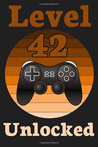 Level 42 unlocked: 42nd Birthday 42 Years Old Gift ideas For Gaming women and men / The perfect journal for adults who love play games / unique gaming notebook for boyfriend.
