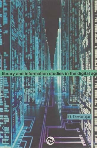 Library and Information Studies in the Digital Age: (professor K.A. Isaac Commemoration Volume)