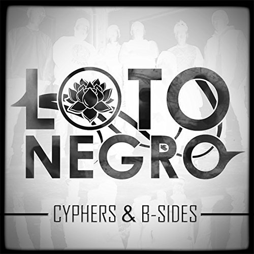 Loto Negro: Cyphers and B-Sides [Explicit]