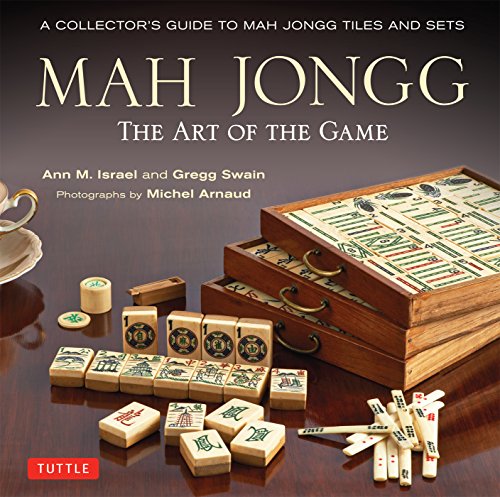 Mah Jongg: The Art of the Game: A Collector's Guide to Mah Jongg Tiles and Sets (English Edition)
