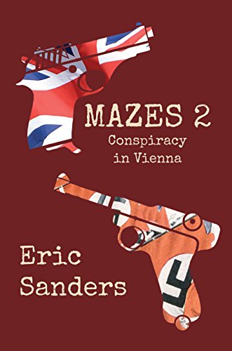 Mazes 2: Conspiracy in Vienna (English Edition) Mazes 2: Conspiracy in Vienna (English Edition)