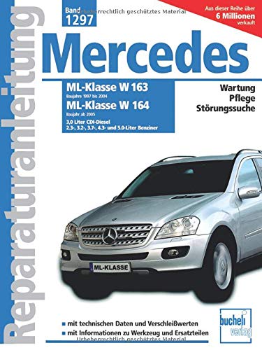 Mercedes Benz ML Serie 163 (1997 bis 2004) /Serie 164 (ab 2005): 3.0-Liter CDI-Diesel, 2.3-, 3.2-, 3.5-, 4.3- und 5.0-Liter Benziner
