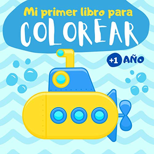 Mi primer libro para colorear 1 año: Cuaderno para colorear para niños de 1, 2 y 3 años | 60 dibujos para pintar simples para niños y niñas de preescolar