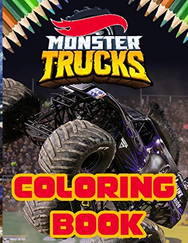 Monster Truck Coloring Book: Monster Jam Coloring Book For Kid And Adult, Unique Collection Of Coloring Pages For children who love Monster Truck , Funny gift For girls and boys