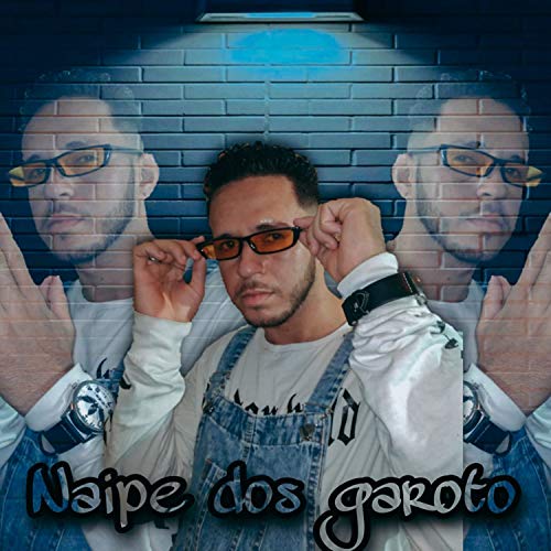Naipe dos Garoto [Explicit]