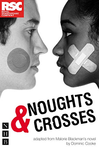 Noughts & Crosses (Dominic Cooke/RSC version) (Royal Shakespeare Company)