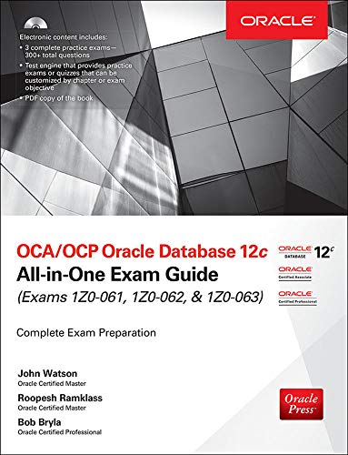 OCA/OCP Oracle Database 12c all-in-one exam guide (Exams 1Z0-061, 1Z0-062, & 1Z0-063). Con CD-ROM (Ingegneria)