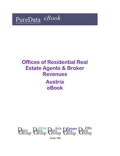 Offices of Residential Real Estate Agents & Broker Revenues in Austria: Product Revenues (English Edition)