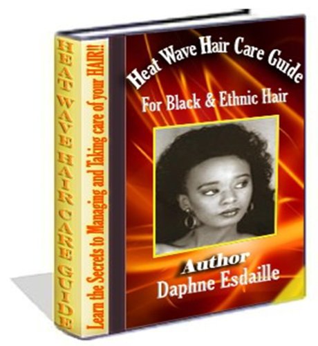 Ola de calor Guia de cuidados del cabello Negro y étnica cabello (Soul Cut)