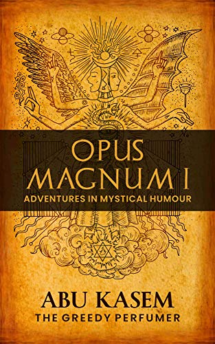 Opus Magnum I: Adventures in Mystical Humour (English Edition)