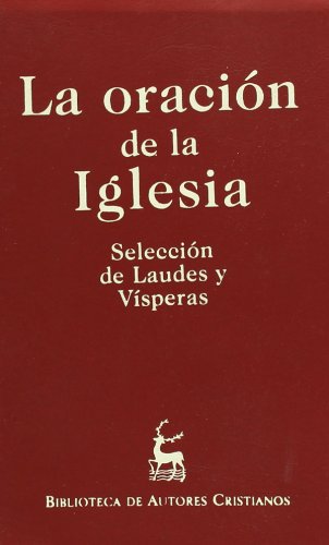 Oracion De La Iglesia. Seleccion laudes: Selección de Laudes y Vísperas: 14 (OBRAS LITÚRGICAS)