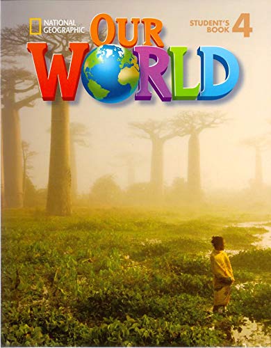 Our World 4 with Student's CD-ROM: British English: Vol. 4