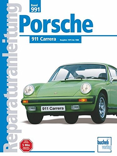 Porsche 911 Carrera 1975 bis 1988: Handbuch für die komplette Fahrzeugtechnik