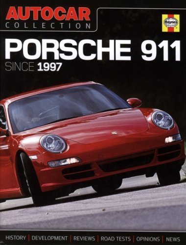 Porsche 911: Since 1997 (Autocar Collection) by Staff and Contributors of Autocar (2008-11-15)