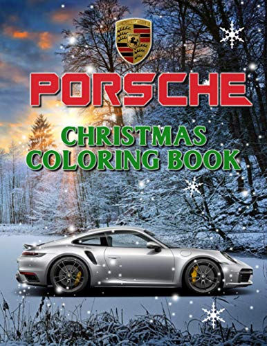 Porsche Christmas Coloring Book: Porsche Christmas Anxiety Coloring Books For Adults, Teenagers - Relaxation
