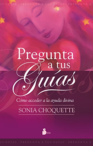 PREGUNTA A TUS GUIAS: Aprende A Contactar y Comunicarte Con Tus Angeles y Guias Celestiales (2011 nº 94) PREGUNTA A TUS GUIAS: Aprende A Contactar y Comunicarte Con Tus Angeles y Guias Celestiales (2011 nº 94)