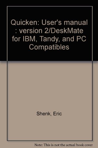 Quicken: User's manual : version 2/DeskMate for IBM, Tandy, and PC Compatibles