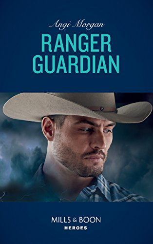 Ranger Guardian (Mills & Boon Heroes) (Texas Brothers of Company B, Book 3) (English Edition)