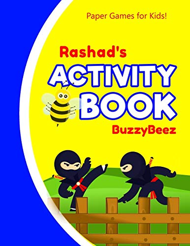 Rashad's Activity Book: Ninja 100 + Fun Activities | Ready to Play Paper Games + Blank Storybook & Sketchbook Pages for Kids | Hangman, Tic Tac Toe, ... Name Letter R | Road Trip Entertainment