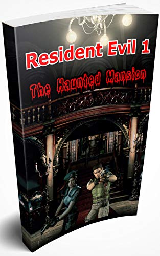Resident Evil 1: The Haunted Mansion (English Edition)
