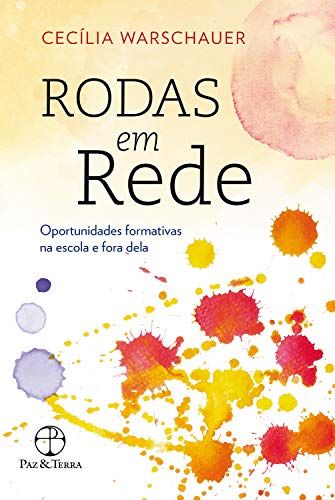 Rodas em rede: Oportunidades formativas na escola e fora dela (Portuguese Edition)
