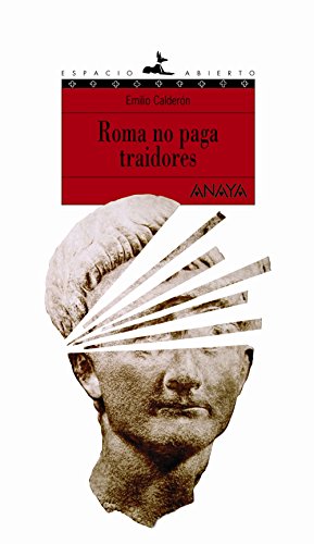 Roma no paga traidores (Literatura Juvenil (A Partir De 12 Años) - Espacio Abierto)