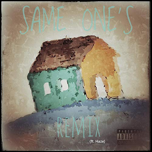 Same One's (feat. Haze) [Explicit]