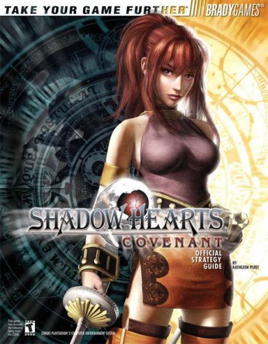 Shadow Hearts: Covenant Official Strategy Guide (Official Strategy Guides (Bradygames))