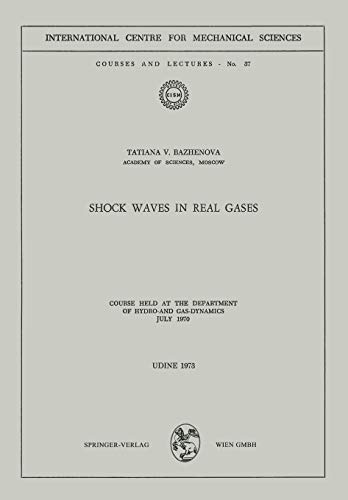 Shock Waves in Real Gases: Course held at the Department of Hydro- and Gas-Dynamics, July 1970: 37 (CISM International Centre for Mechanical Sciences)
