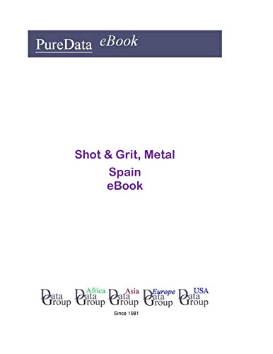 Shot & Grit, Metal in Spain: Market Sales (English Edition)