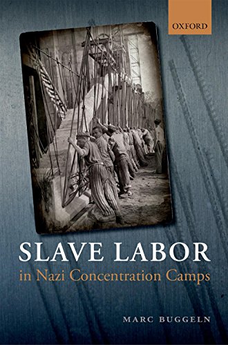 Slave Labor in Nazi Concentration Camps (English Edition)