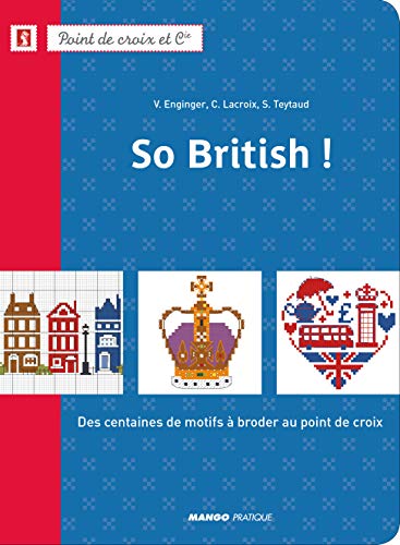 So British ! : Des centaines de motifs à broder au point de croix (Carnet de point de croix)
