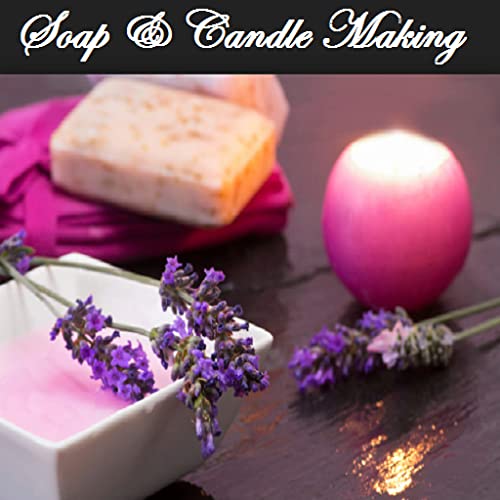Soap and Candle Making